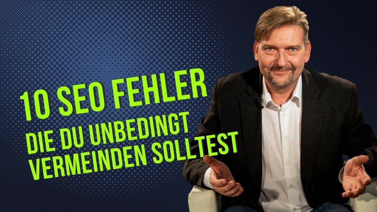 10 SEO Fehler, die du unbedingt vermeiden solltest