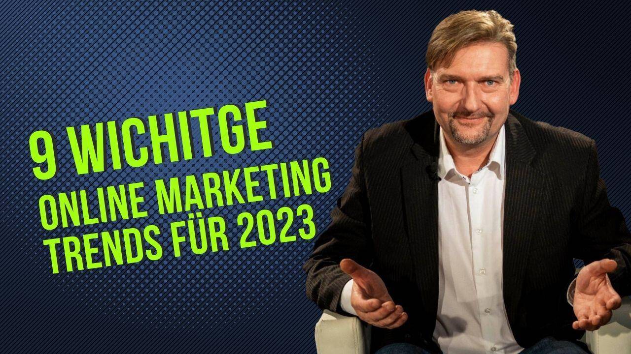 9 Marketing Trends fuer 2023