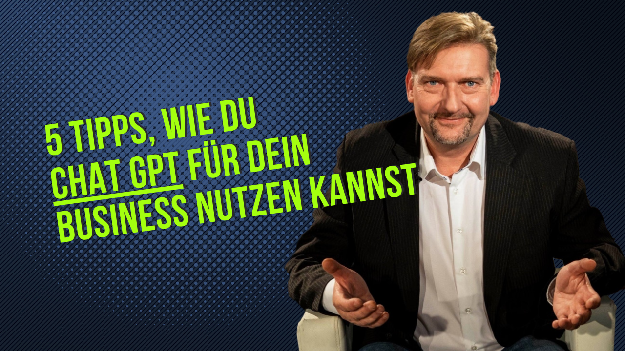 5 Tipps wie du Chat GPT für dein Business nutzen kannst