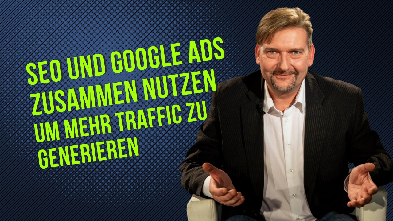 SEO und Google Ads zusammen nutzen