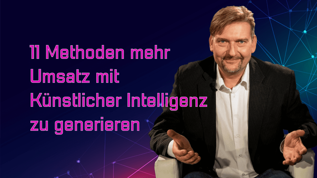 Mehr Umsatz generieren mit KI